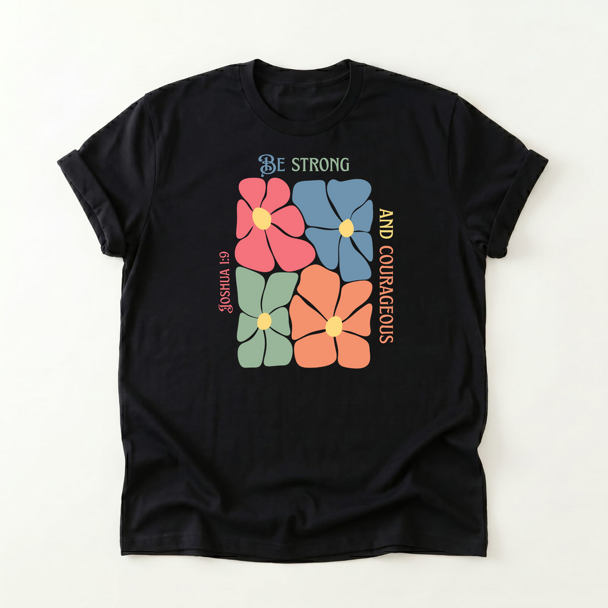 Be Strong & Courageous Christian Oversized T-Shirt – Floral Faith Tee