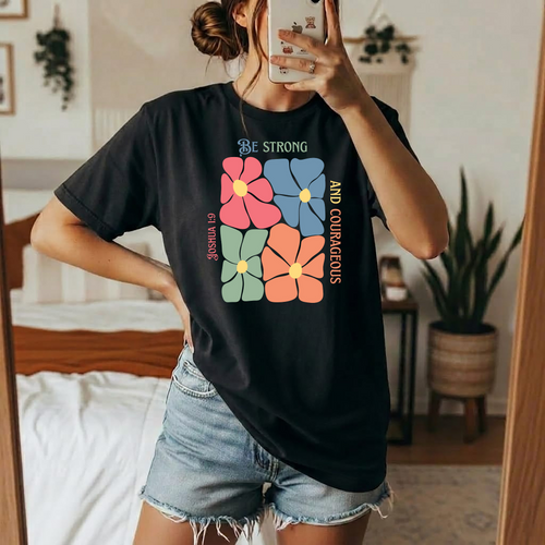 Be Strong & Courageous Christian Oversized T-Shirt – Floral Faith Tee