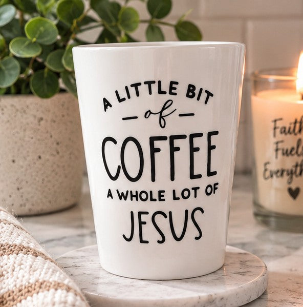 A Little Bit of Coffee & A Whole Lot of Jesus Christian Mug – Faith Coffee Cup